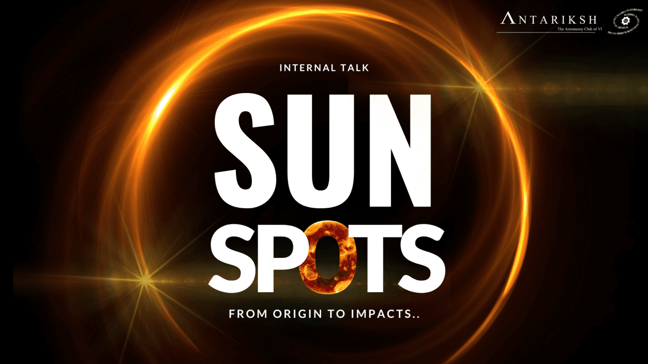 The Sunspots: From Origin to Impacts.